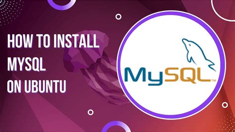 How To Install Mysql On Ubuntu Youtube