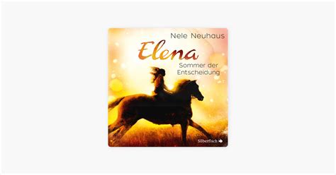 Elena 2 Elena Ein Leben Für Pferde Sommer Der Entscheidung In