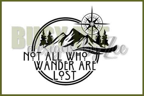 Not All Who Wander Are Lost Svg Png Etsy