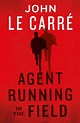 Agent Running in the Field - John le Carré (Buch) – lesen.de