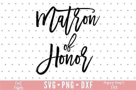 Matron Of Honor Svg Wedding Svg Bridesmaid Svg Dxf And Png Etsy Finland