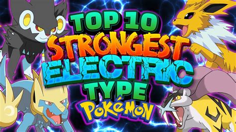 Top 10 Strongest Electric Type Pokemon Youtube