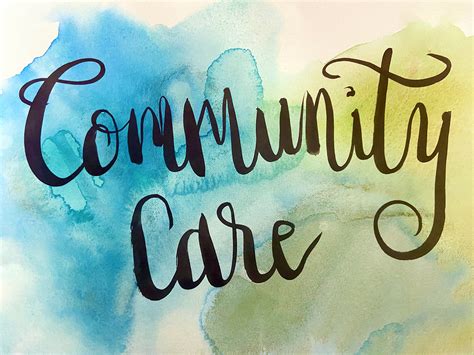 Medicine And Health Stronger Together When Self Care Becomes Community Care