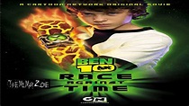 Ben 10: Race Against Time 2007 -- A Time Travel Movie Trailer | Ben 10 ...