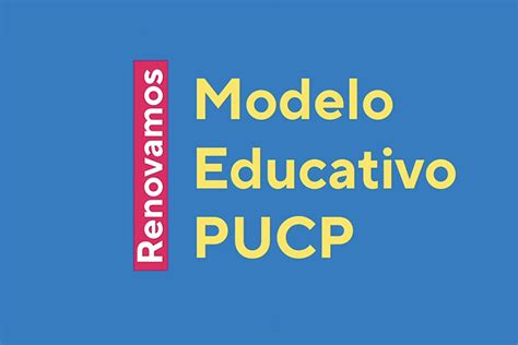 Modelo Educativo Pucp Conoce Nuestra Renovada Oferta Formativa Vrac