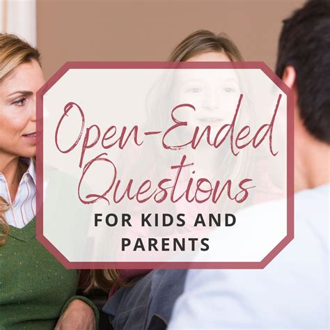 45 Open Ended Questions For Kids And Parents To Initiate Conversation