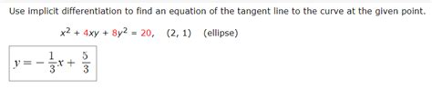 Solved Use Implicit Differentiation To Find An Equation Of Chegg