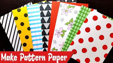 How To Make Patterned Papers At Home Create Your Own Pattern Papers