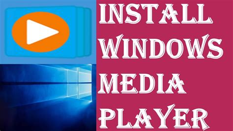 How To Install Windows Media Player On Windows 10 Media Player Not