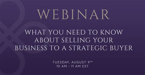 Upcoming Webinar: What You Need To Know About Selling Your Business To