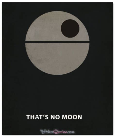 Star Wars Quote That’s No Moon Unique Birthday Wishes Birthday Messages Happy Quotes Funny
