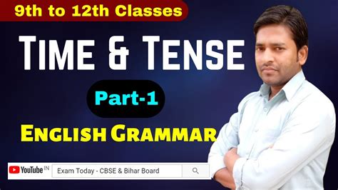 Time And Tense For Class 9th To 12th Classes English Grammar For Board Exams Ranjan Sir