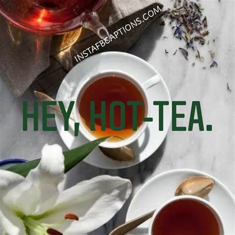 120 Tea Instagram Captions And Quotes 2021 Instafbcaptions