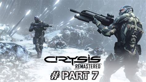 Crysis Remastered Walkthrough Gameplay Part 7 Youtube