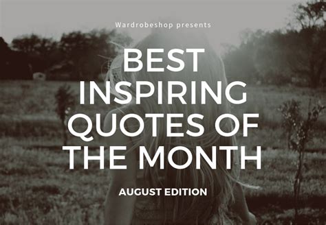 Best Inspiring Quotes Of The Month August Edition Wardrobeshop Blog