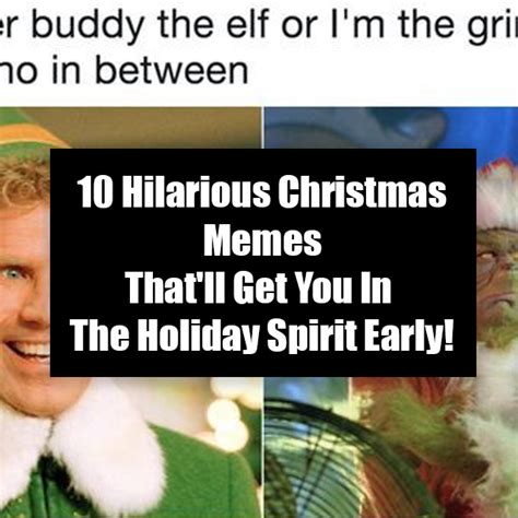 10 Hilarious Christmas Memes Thatll Get You In The Holiday Spirit Early
