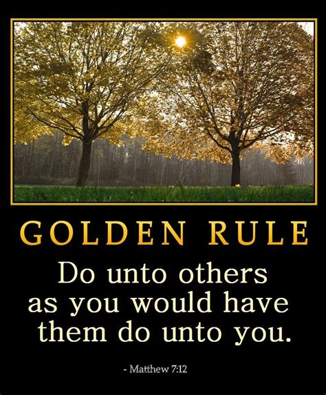 The Golden Rule Do Unto Others As You Would Have Them Do Unto You