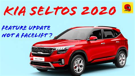 Kia Seltos New Feature Update 2020 Not A Facelift Jhrider