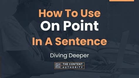 How To Use On Point In A Sentence Diving Deeper