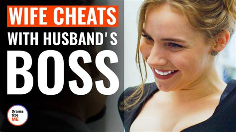 Wife Cheats With Husbandʼs Boss Dramatizeme Youtube