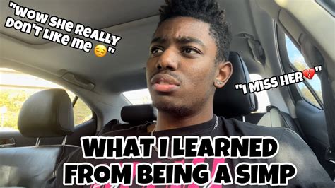 The Biggest Lesson I Learned From Being A Simp Youtube