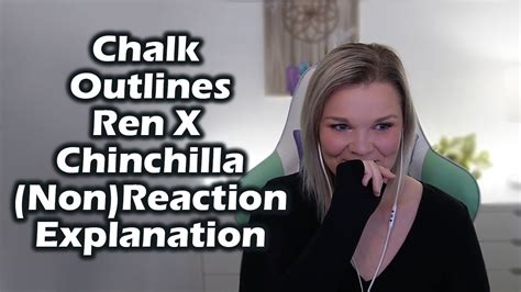 Chalk Outlines Live By Ren X Chinchilla Non Reaction Explanation