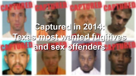 28 of texas most wanted fugitives and sex offenders captured in 2014 san antonio express news