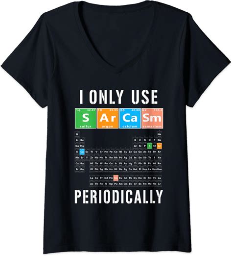 Amazon Com Womens Sarcasm Periodic Table I Only Use Sarcasm