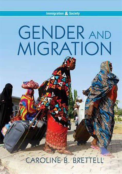 Gender And Migration Caroline B Brettell 9780745687889 Boeken Bol