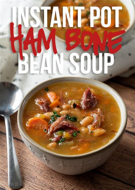 Instant Pot Ham Bone Soup Recipe I Wash You Dry