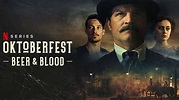 Oktoberfest: Beer & Blood – Netflix Review - insidemovie