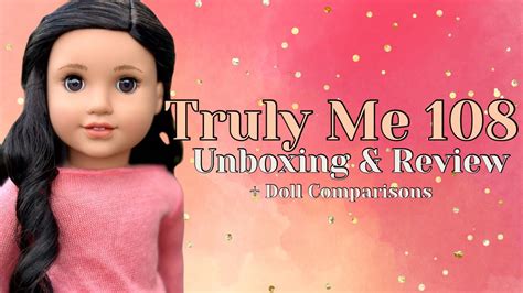 American Girl Truly Me 108 Unboxing And Review Doll Comparisons I