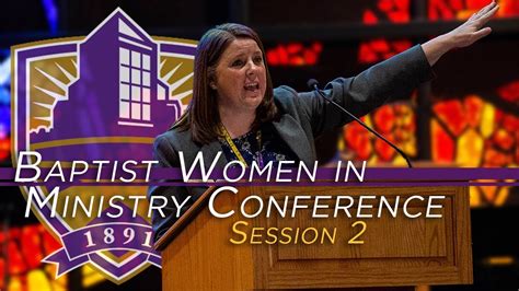 baptist women in ministry conference session 2 youtube