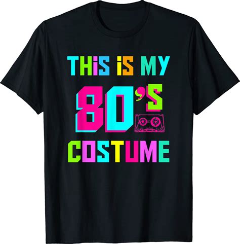 This Is My 80s Costume Fancy Eighties Dress Party Idea T Shirt Amazon