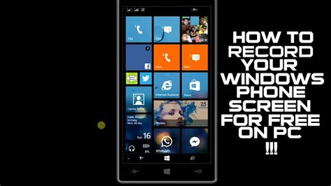 How To Record Your Windows Phone Screen For Free On Pc Youtube