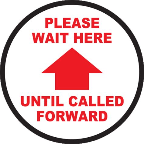 Please Wait Here Until Called Forward Circle Floor Sign Duralabel