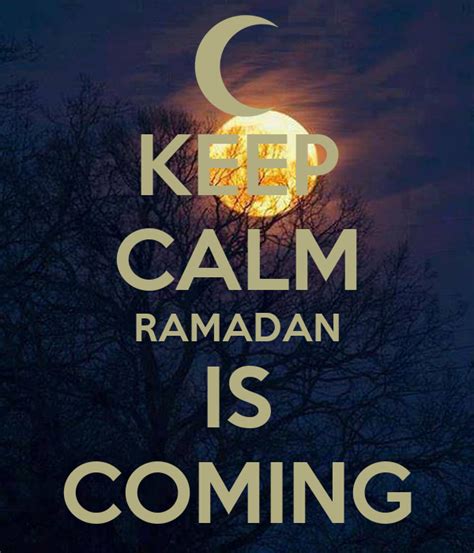 Keep Calm Ramadan Is Coming Poster Shahid Keep Calm O Matic