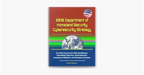‎2018 Department Of Homeland Security Cybersecurity Strategy Five