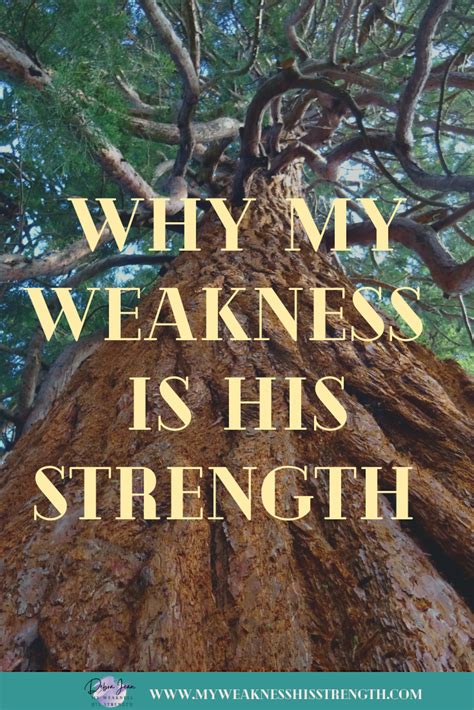 Why My Weakness Is His Strength In 2021 Christian Blog Post