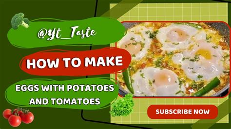 Delicious Egg Recipes With Potatoes And Tomatoes Easy Breakfast Ideas