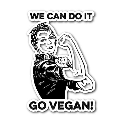 We Can Do It Go Vegan Sticker Go Vegan Revolution