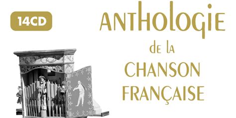 La Pr Cieuse Anthologie De La Chanson Fran Aise Est R Dit E En Un Livre Cd Et Plus De