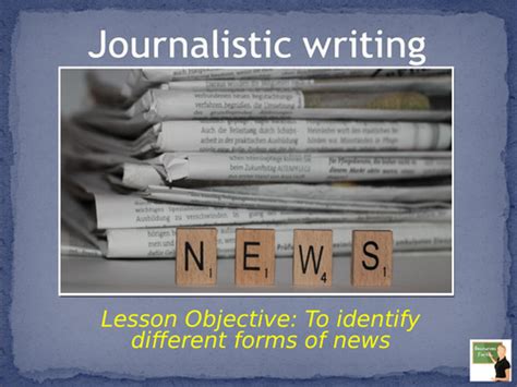 English Journalistic Writing Different Forms Of News Ks2 Teaching