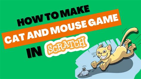 Build A Cat And Mouse Game In Scratch Youtube