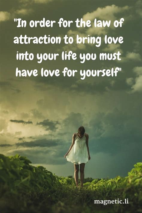 If You Want To Attract Love Into Your Life You Must Learn To Love Yourself Click Here Law Of