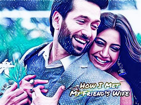 How I Met My Friends Wife Shivika Ss E 05 Telly Updates
