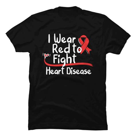 I Wear Red To Fight Heart Disease Awareness Ribbon Chd Mom Love Buy T