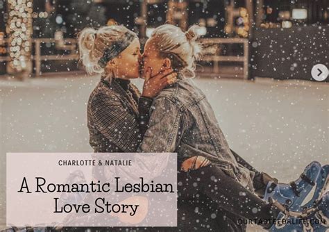 A Romantic Lesbian Love Story Charlotte And Natalie Our Taste For Life