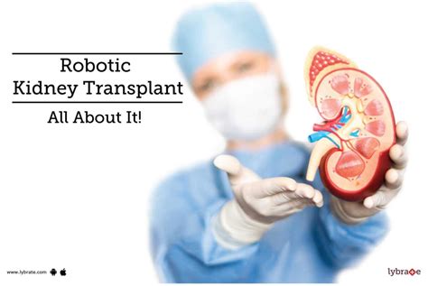 Robotic Kidney Transplant All About It By Dr Priyadarshi Ranjan