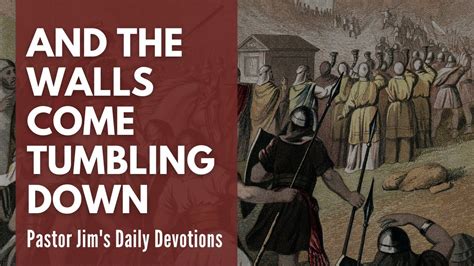 And The Walls Come Tumbling Down Daily Devotion Youtube